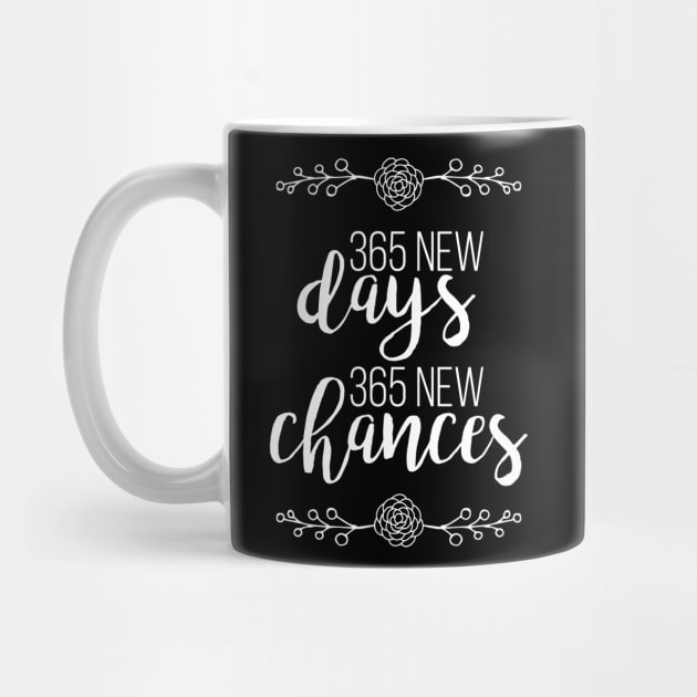 365 New Days 365 New Chances by WordvineMedia